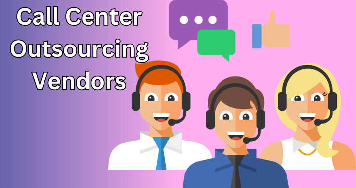 Call Center Outsourcing Vendors